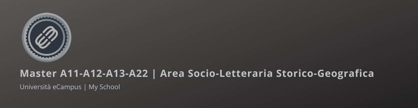 Master A11-A12-A13-A22 | Area Socio-Letteraria Storico-Geografica